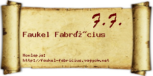Faukel Fabrícius névjegykártya